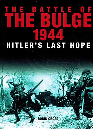 Stock image for BATTLE OF THE BULGE 1944: Hitler's Last Hope for sale by Hippo Books