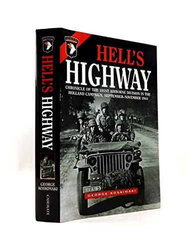 9781932033052: Hell's Highway: Chronicle of the 101st Airborne Division in the Holland Campaign, September-Noverber 1944