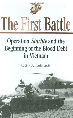 9781932033274: The First Battle: Operation Starlite and the Beginning of the Blood Debt in Vietnam: Operation Starlight and the Beginning of the Blood Debt in Vietnam