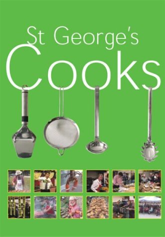 Stock image for ST GEORGE'S COOKS: A Collection of Recipes from The Nevil Memorial Church of St. George and The Children's Ark for sale by Better World Books