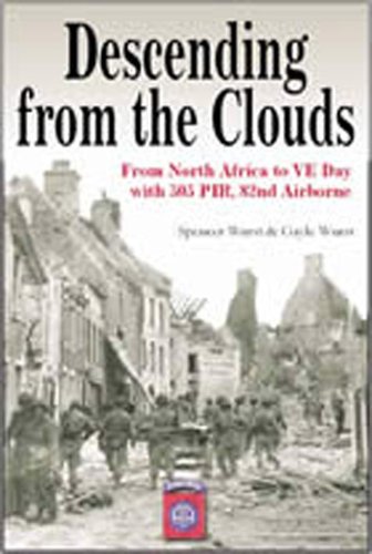 Imagen de archivo de Descending From The Clouds: A Memoir of Combat in the 505 Parachute Infantry Regiment, 82d Airborne Division a la venta por Decluttr