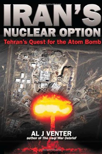 Stock image for Iran's Nuclear Option: Tehran's Quest For The Atom Bomb for sale by Lou Manrique - Antiquarian Bookseller