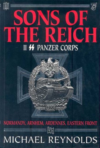 Stock image for Sons of the Reich: The History of II Panzer Corps for sale by The Book Spot