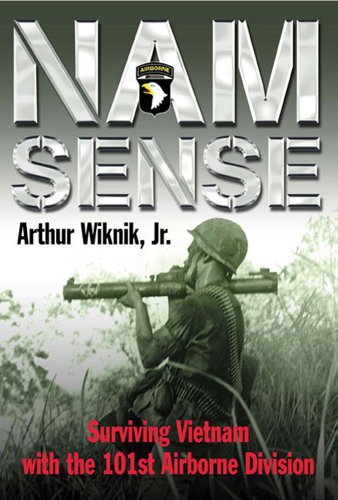 Stock image for Nam Sense: Surviving Vietnam with the 101st Airborne Division for sale by Goodwill of Colorado