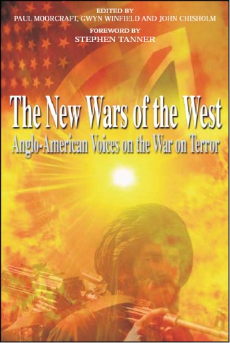 Imagen de archivo de The New Wars of the West: Anglo-American Voices on the War on Terror a la venta por Top Notch Books