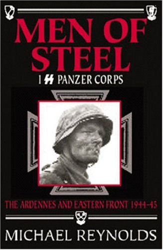 Beispielbild fr MEN OF STEEL: 1st SS Panzer Corps 1944-45 zum Verkauf von Books From California