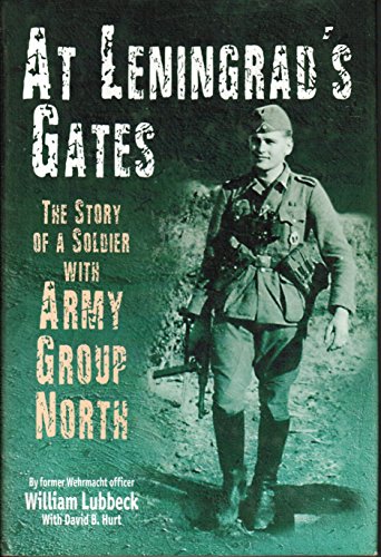 Imagen de archivo de At Leningrad's Gates : The Story of a Soldier with Army Group North a la venta por Better World Books