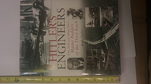 Beispielbild fr HITLER'S ENGINEERS: Fritz Todt and Albert Speer - Master Builders of the Third Reich zum Verkauf von HPB-Ruby