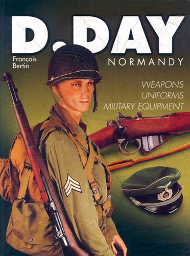 Stock image for D-Day Normandy: Weapons, Uniforms, Military Equipment (Sans collection - Divers) for sale by SecondSale