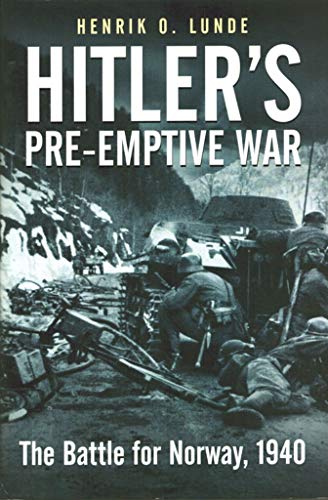 Stock image for Hitler's Preemptive War : The Battle for Norway 1940 for sale by Better World Books