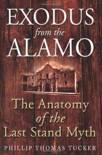 Imagen de archivo de Exodus from the Alamo: The Anatomy of the Last Stand Myth a la venta por ThriftBooks-Atlanta