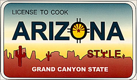 9781932043006: License to Cook Arizona Style