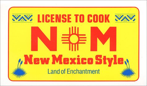 Stock image for License to Cook New Mexico Style for sale by Front Cover Books