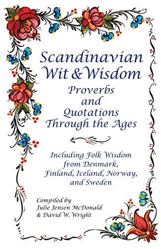 Imagen de archivo de Scandinavian Wit and Wisdom: Proverbs and Quotations Through the Ages a la venta por Emily's Books