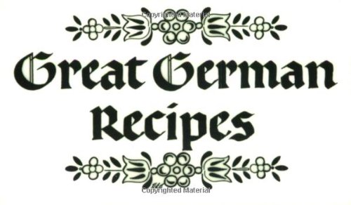 Stock image for Great German Recipes for sale by SecondSale