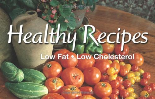 Imagen de archivo de Healthy Recipes: Low Fat, Low Cholesterol a la venta por SecondSale