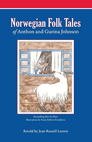 Beispielbild fr Norwegian Folk Tales of Anthon and Gurina Johnson zum Verkauf von St Vincent de Paul of Lane County