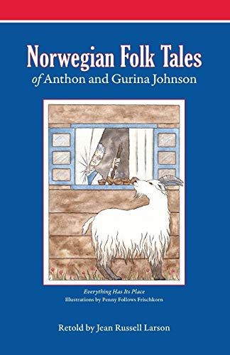 Imagen de archivo de Norwegian Folk Tales of Anthon and Gurina Johnson a la venta por St Vincent de Paul of Lane County