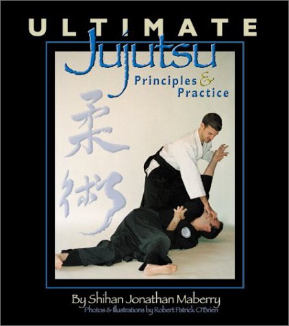 Beispielbild fr Ultimate Jujutsu: Principles & Practice zum Verkauf von ThriftBooks-Atlanta
