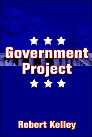 Government Project (9781932047240) by Kelley, Robert