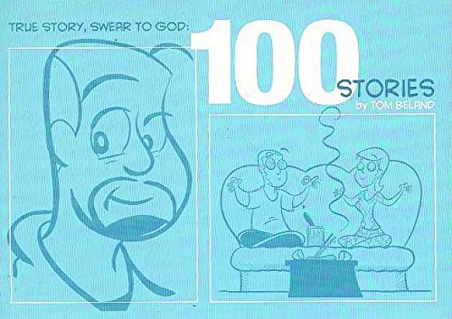 Stock image for True Story, Swear To God: 100 Stories for sale by Half Price Books Inc.