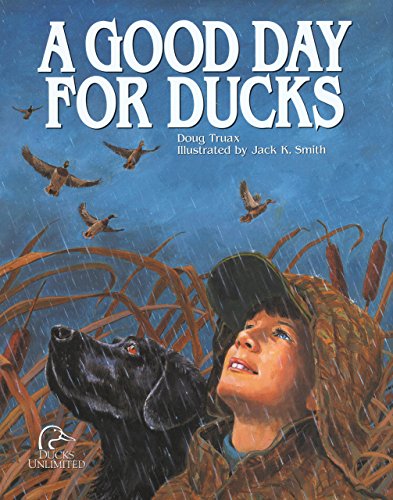 Stock image for A Good Day for Ducks [With Duck Call] for sale by ThriftBooks-Dallas