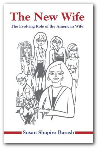 Stock image for The New Wife : The Evolving Role of the American Wife for sale by Better World Books