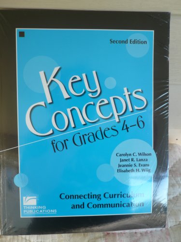 Stock image for Key Concepts for Grades 4-6: Connecting Curriculum and Communication for sale by HPB-Diamond