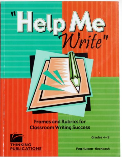 9781932054125: Help Me Write: Frames and Rubrics for Classroom Writing Success
