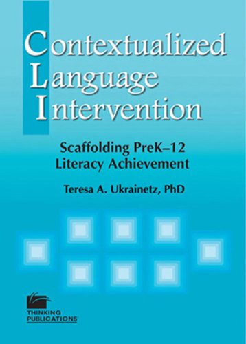 Stock image for Contextualized Language Intervention: Scaffolding PreK 12 Literacy Achievement for sale by BooksRun