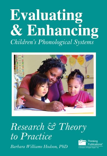 Imagen de archivo de Evaluating Enhancing Childrens Phonological Systems: Research Theory to Practice a la venta por Goodwill Books