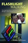 Stock image for Flashlight Walking: The Inspiring Story of One Familys Struggle for sale by Hawking Books