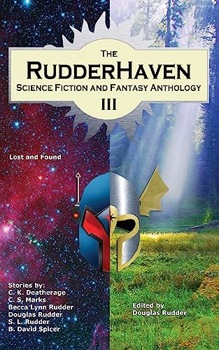 Stock image for The RudderHaven Science Fiction and Fantasy Anthology III for sale by Lexington Books Inc