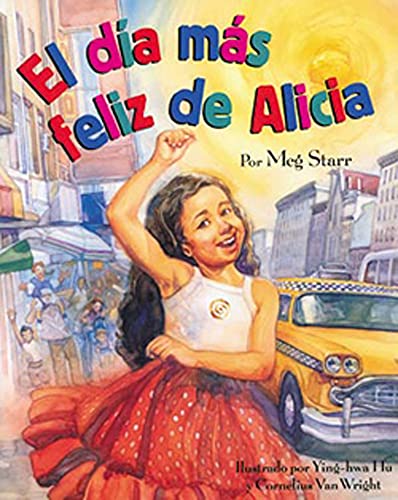 Stock image for El Dia Mas Feliz de Alicia (Spanish Edition) for sale by Books Unplugged