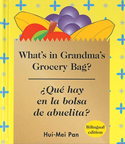 Beispielbild fr What's in Grandma's Grocery Bag?/Que hay en la bolsa de abuelita? zum Verkauf von Wonder Book