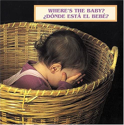 Imagen de archivo de Where's the Baby?/Dnde est el beb? (English/Spanish bilingual edition) a la venta por Your Online Bookstore