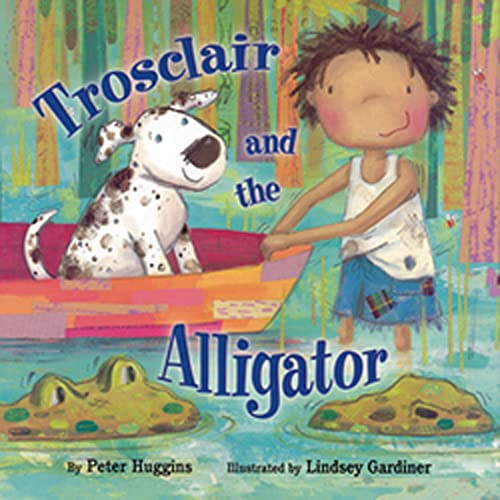 Imagen de archivo de Trosclair and the Alligator a la venta por Better World Books