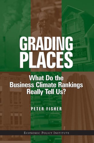 Grading Places: What Do the Business Climate Rankings Really Tell Us?