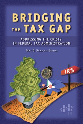 Stock image for Bridging the Tax Gap: Addressing the Crisis in Federal Tax Administration for sale by Wonder Book