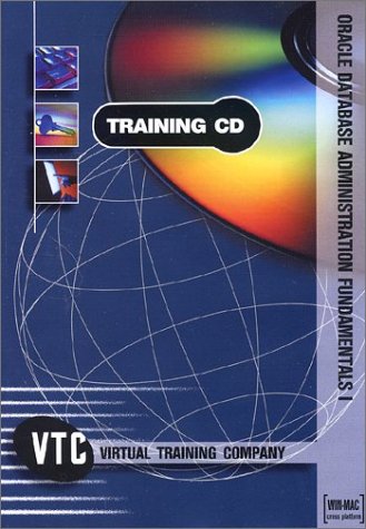 Oracle Database Administration Fundamentals I VTC Training CD (9781932072532) by Gavin Powell