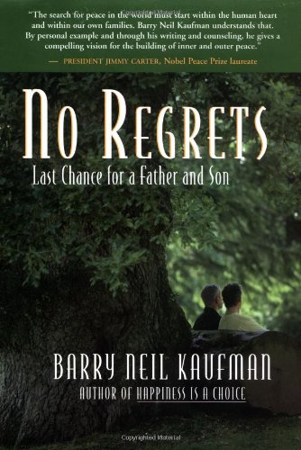 9781932073027: No Regrets: Final Chance for a Father and Son to Bond