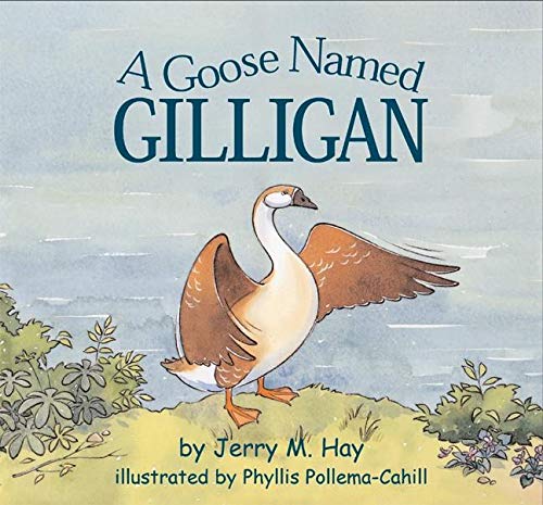 9781932073096: A Goose Named Gilligan