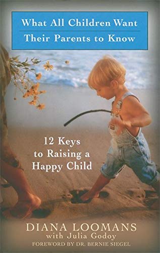 Beispielbild fr What Children Want Their Parents to Know: Twelve Keys to Successful Parenting zum Verkauf von WorldofBooks