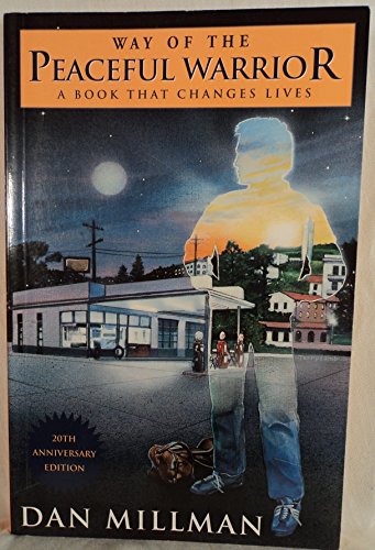 9781932073256: Way of the Peaceful Warrior: 30th Anniversary Edition: A Book That Changes Lives (Way of the Peaceful Warrior: A Book That Changes Lives)