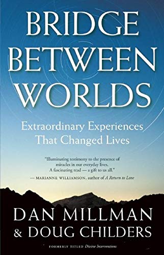 Stock image for Bridge Between Worlds: Extraordinary Experiences That Changed Lives for sale by Hippo Books
