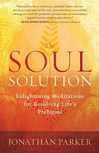 Beispielbild fr The Soul Solution : Enlightening Meditations for Resolving Life's Problems zum Verkauf von Better World Books
