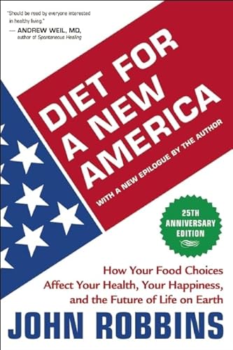 Beispielbild fr Diet for a New America : How Your Food Choices Affect Your Health, Your Happiness, and the Future of Life on Earth zum Verkauf von Better World Books