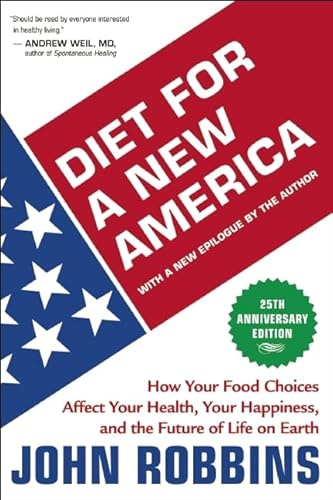 9781932073546: Diet for a New America: How Your Food Choices Affect Your Health, Happiness, and the Future of Life on Earth