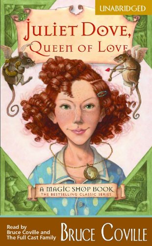 Stock image for Juliet Dove, Queen of Love (Economy): A Magic Shop Book for sale by SecondSale