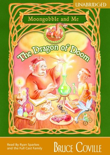 The Dragon of Doom: Moongobble and Me (Moongobble & Me) (9781932076615) by Coville, Bruce